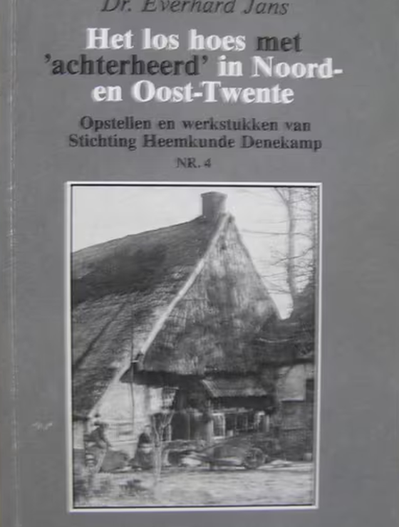 Het los hoes met achterheerd in Noord en Oost Twente