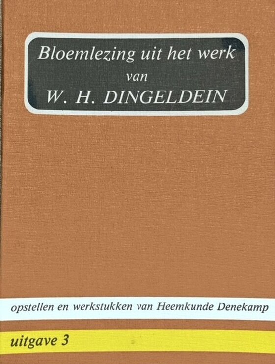 Bloemlezing uit het werk van W H Dingeldein