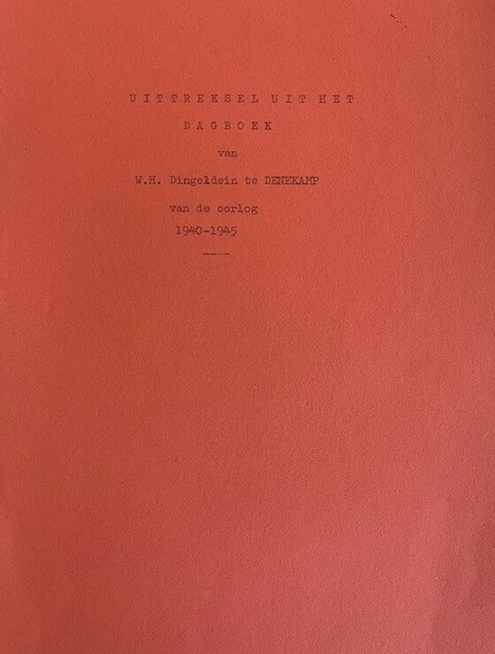 Uittreksel uit het dagboek van W H Dingeldein van de oorlog 1940 1945