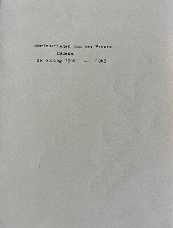 Herinneringen aan het Verzet tijdens de oorlog 1940 1945