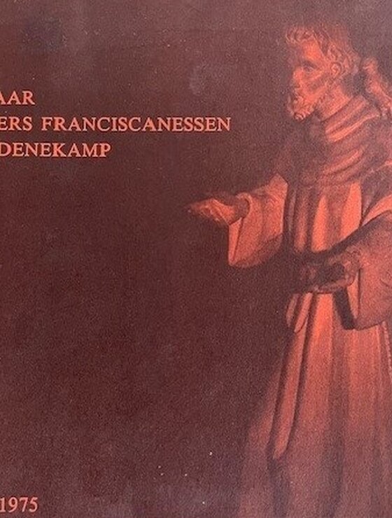 100 jaar Zusters Franciscanessen van Denekamp