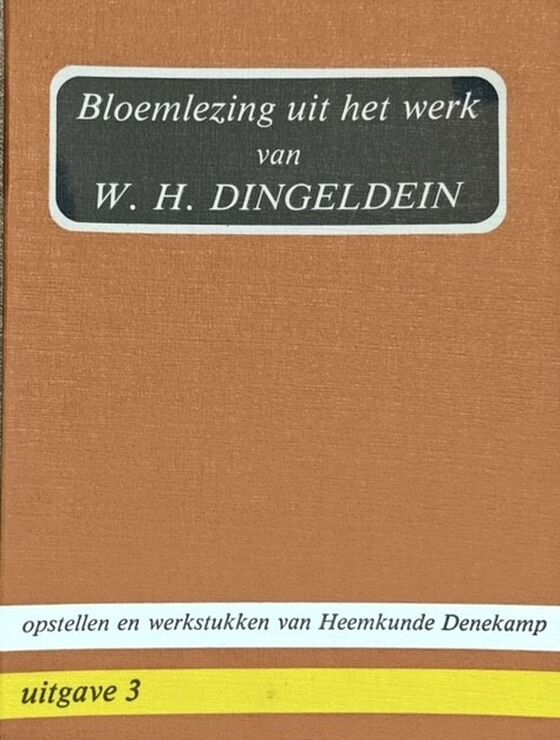 Bloemlezing uit het werk van W H Dingeldein