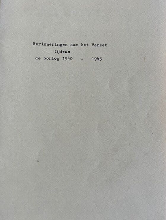 Herinneringen aan het Verzet tijdens de oorlog 1940 1945