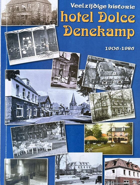 Veelzijdige historie Hotel Dolce Denekamp 1906 1986