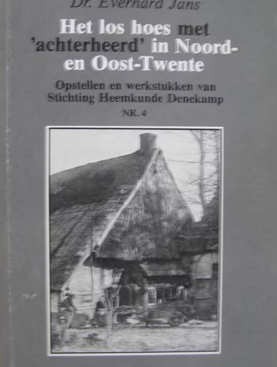 Het los hoes met achterheerd in Noord en Oost Twente